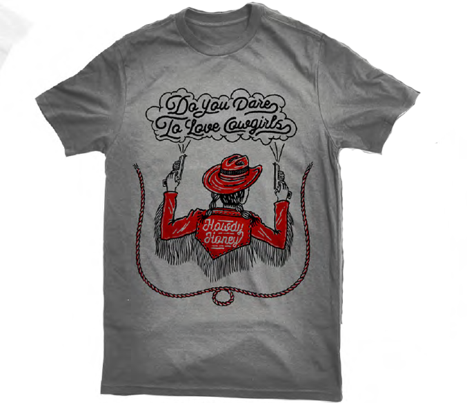 Do you Dare To Love Cowgirls Western Graphic Tee